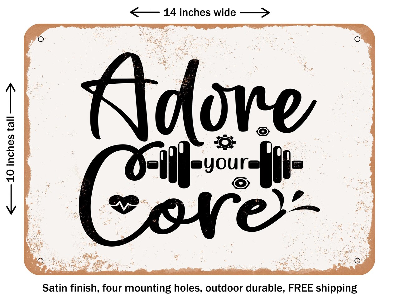 DECORATIVE METAL SIGN - Adore Your Core - Vintage Rusty Look